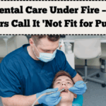 NHS Dental Care Under Fire – Health Leaders Call It 'Not Fit for Purpose'