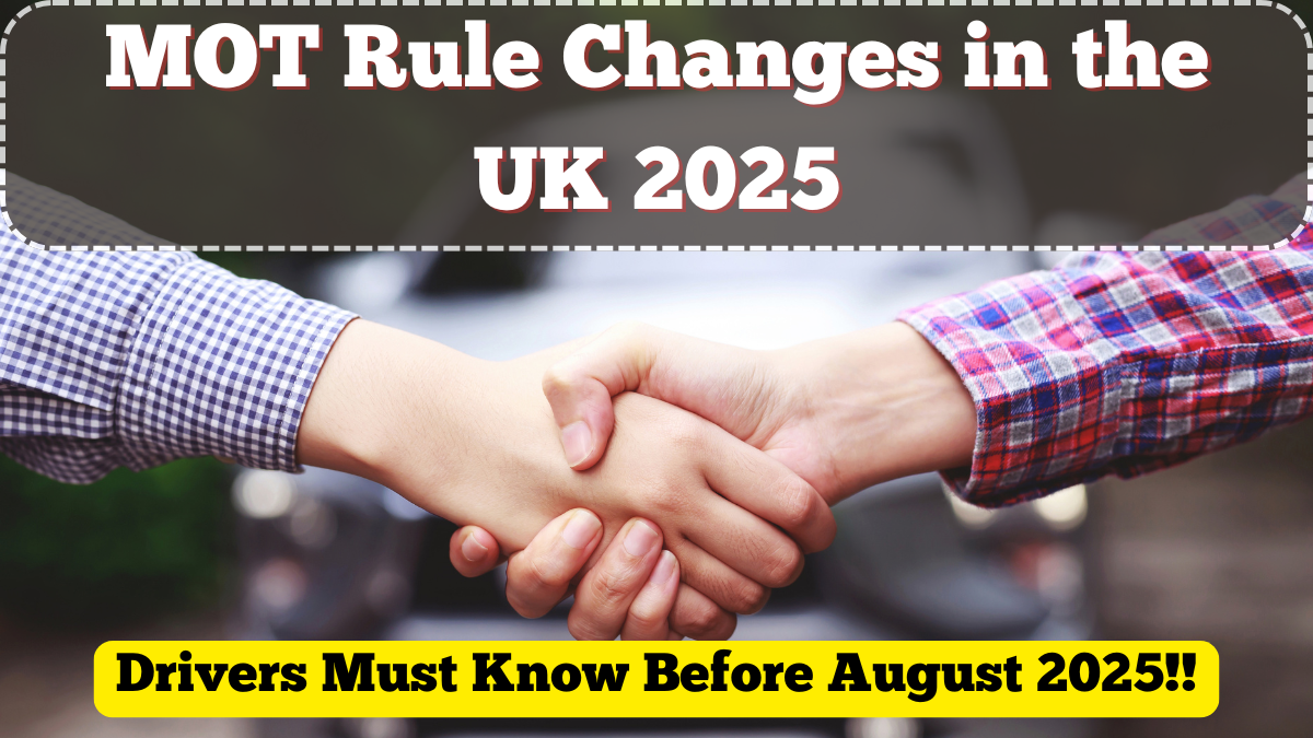 MOT Rule Changes in the UK – What Drivers Must Know Before August 2025