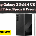 Samsung Galaxy Z Fold 6 UK Launch – Leaked Price, Specs & Preorder Date