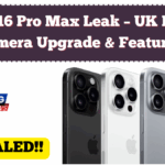 iPhone 16 Pro Max Leak – UK Launch, Camera Upgrade & Features Expected in 2025