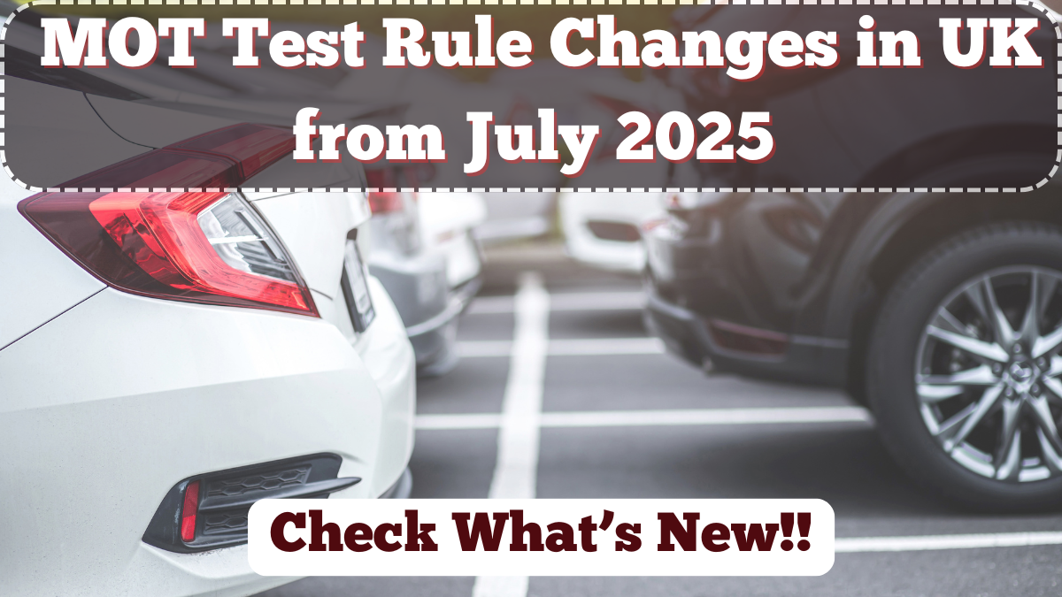 MOT Test Rule Changes in UK from July 2025 – Check What’s New