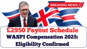 WASPI Compensation 2025: £2950 Payout Schedule & Eligibility Confirmed