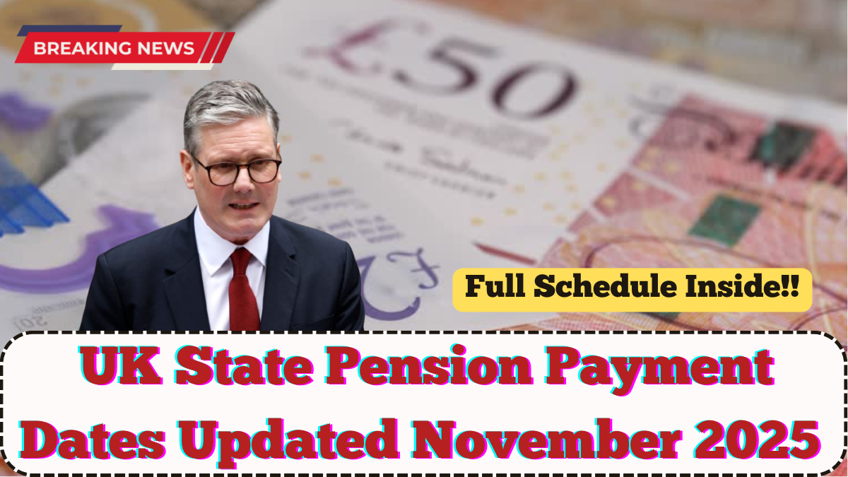 UK State Pension Payment Dates Updated November 2025 – Full Schedule Inside