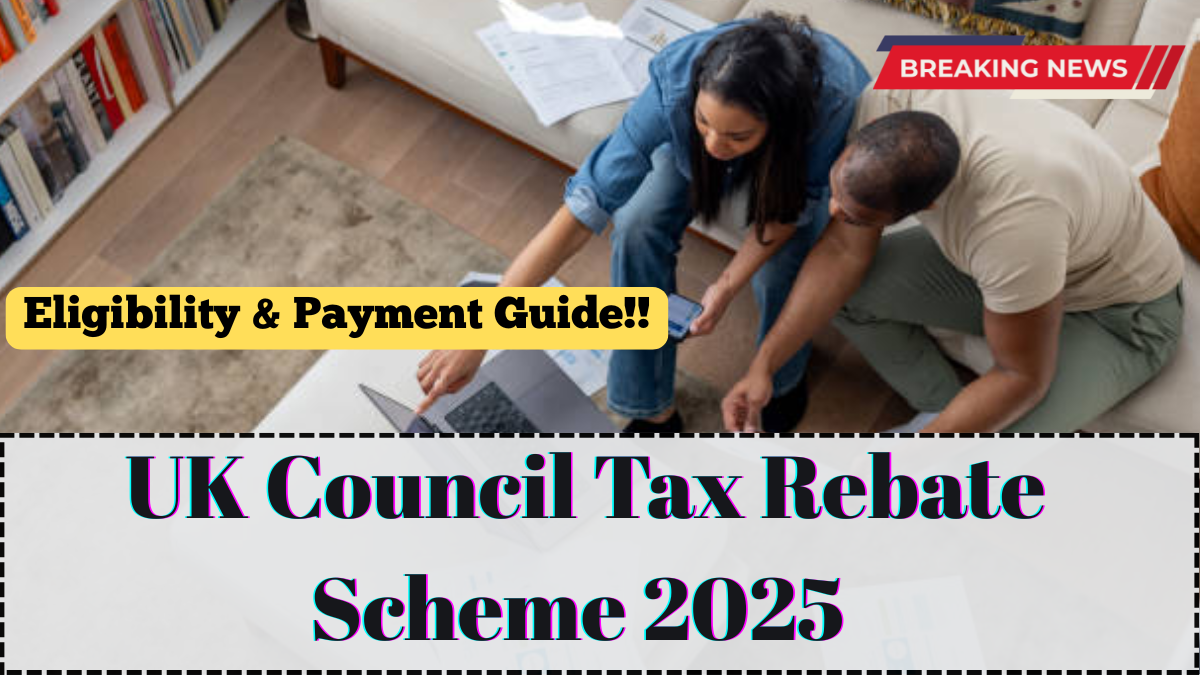UK Council Tax Rebate Scheme 2025 – Eligibility & Payment Guide