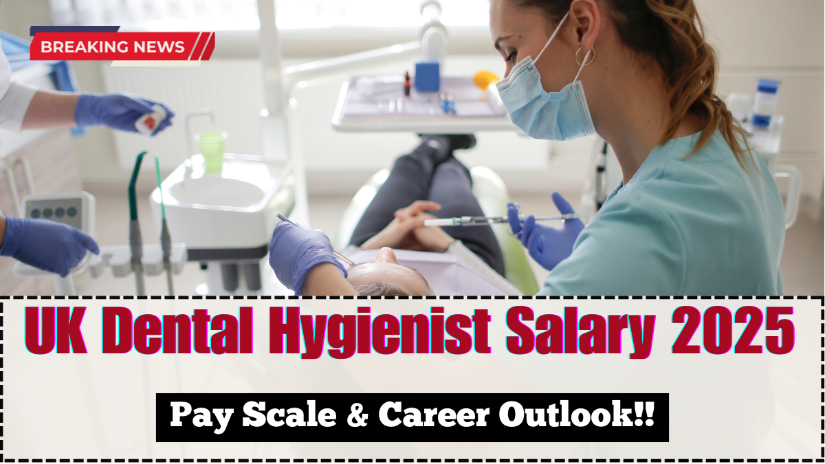 UK Dental Hygienist Salary 2025 – Pay Scale & Career Outlook