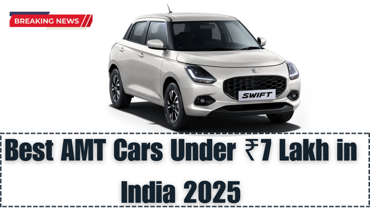 Best AMT Cars Under ₹7 Lakh in India 2025