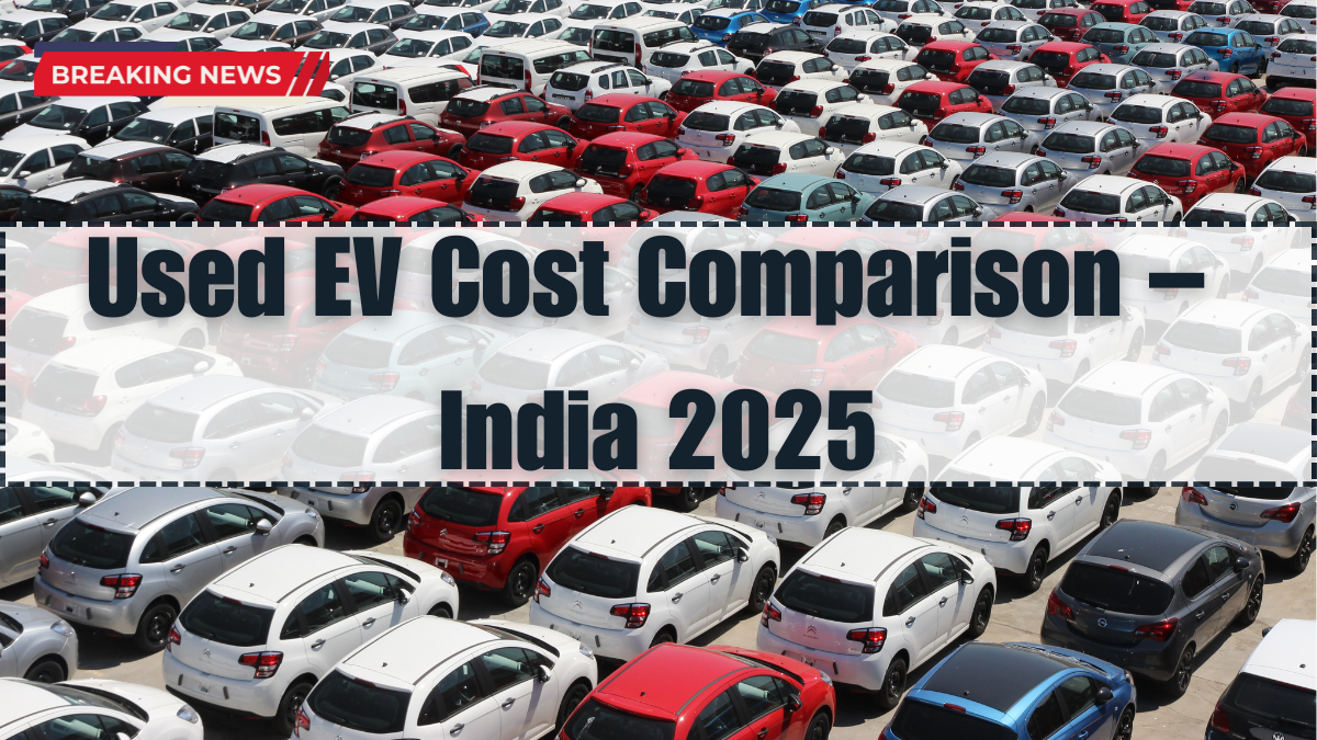 Used EV Cost Comparison – India 2025